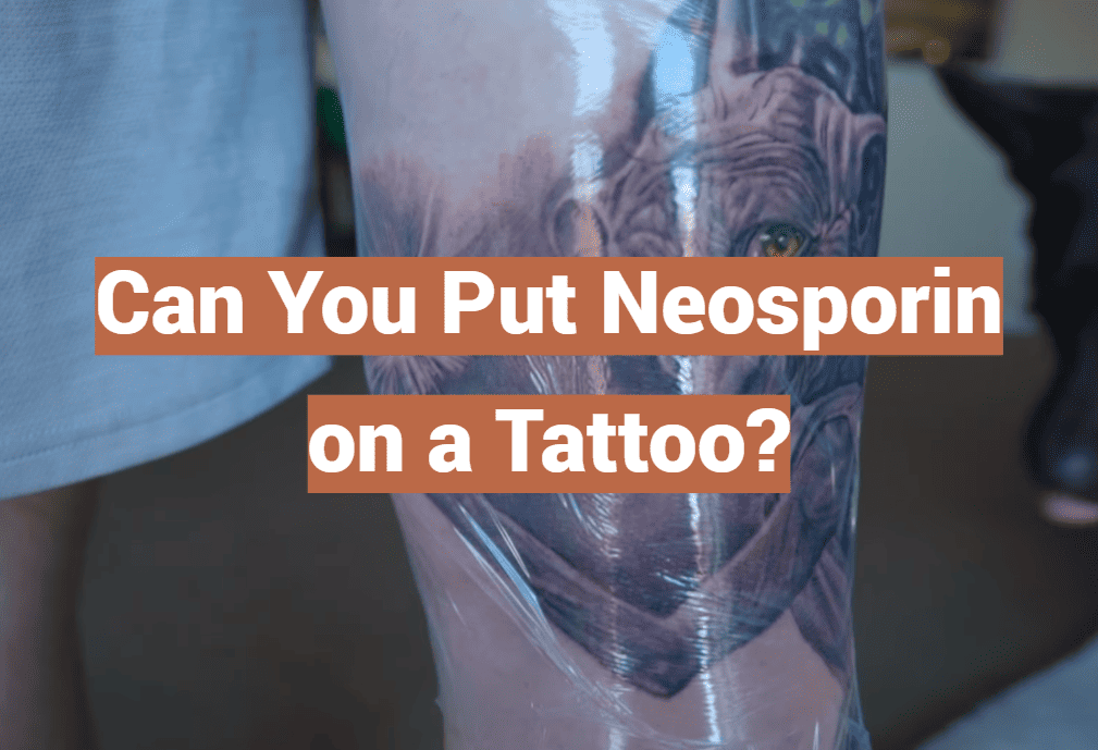 Can You Put Neosporin on a Tattoo?