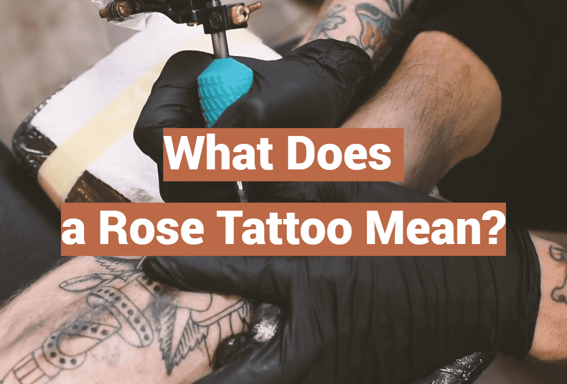 What Does a Rose Tattoo Mean?