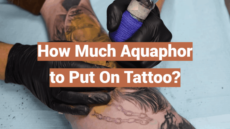 How Much Aquaphor to Put On Tattoo?