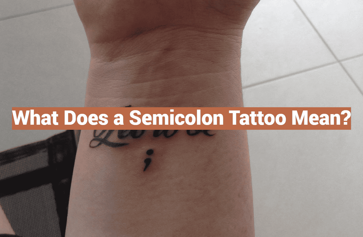 What Does a Semicolon Tattoo Mean?